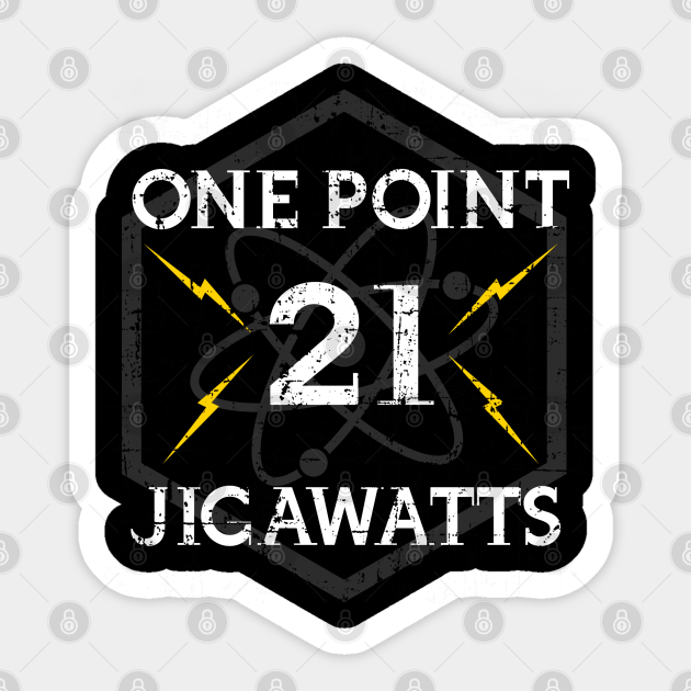 One Point 21 Jigawatts from Back to the Future Back To The Future